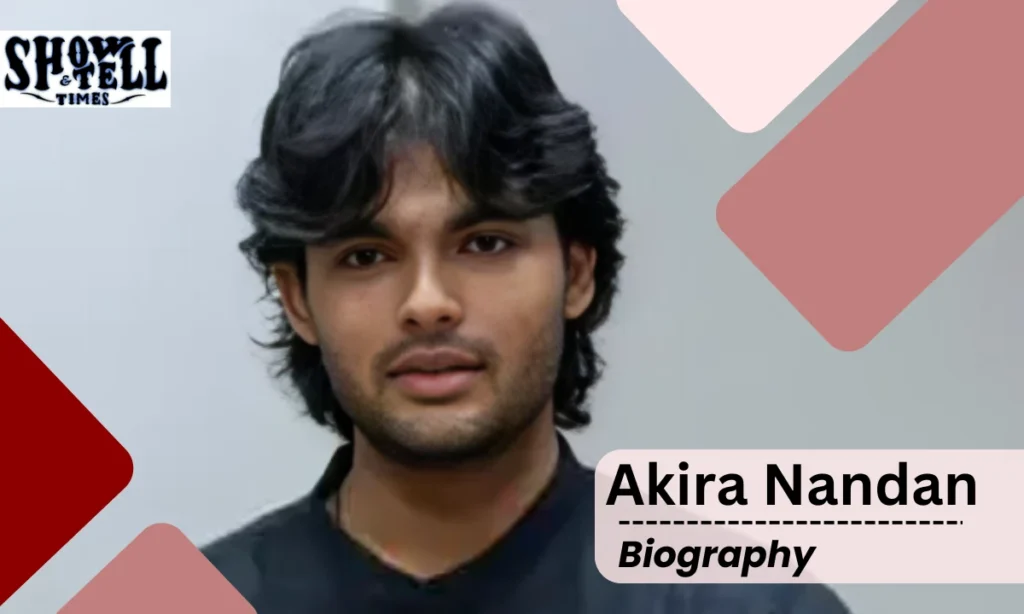 Akira Nandan Age & Height