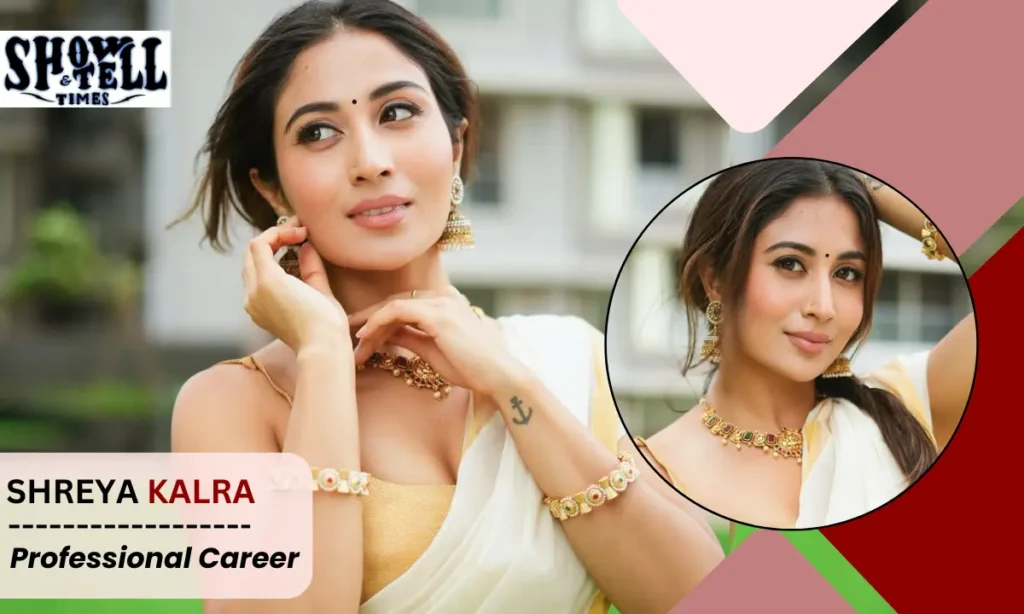 Shreya Kalra Career