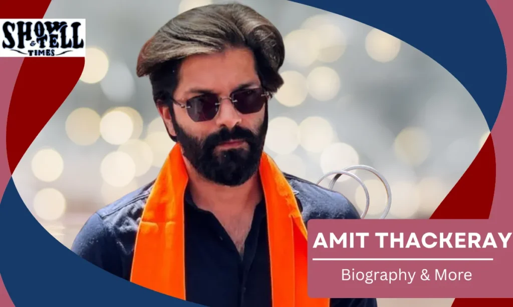 Amit Thackeray Age