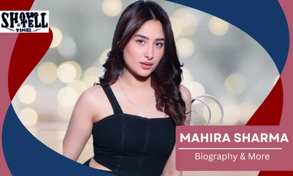 Mahira Sharma Age