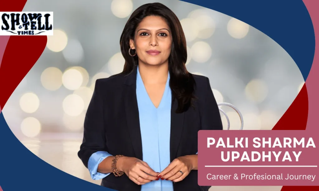 Palki Sharma Upadhyay Career