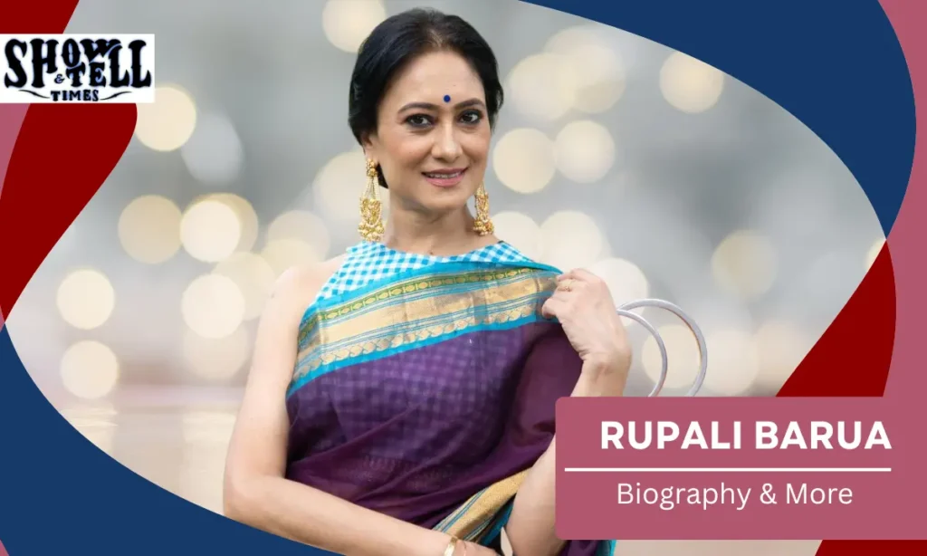 Rupali Barua Age