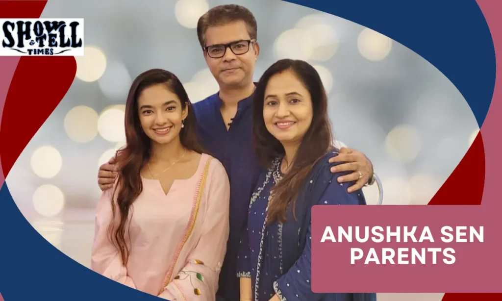 Anushka Sen Parents