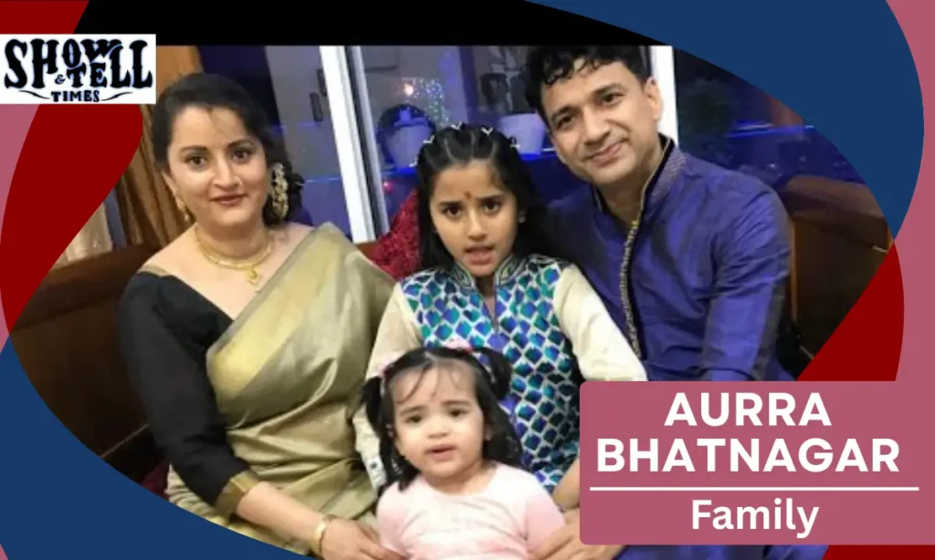 Aurra Bhatnagar Family