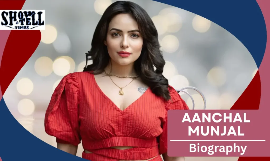 Aanchal Munjal Age